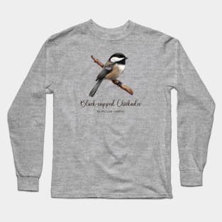 Black-capped Chickadee - The Bird Lover Collection Long Sleeve T-Shirt